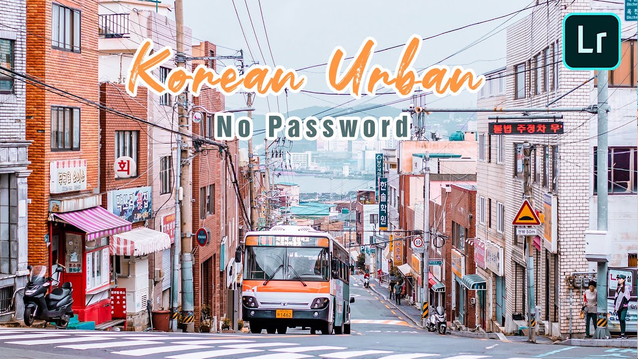 韩国城市街景摄影照片Lr调色教程，Lightroom+Ps预设手机滤镜下载！ — Lr资源网