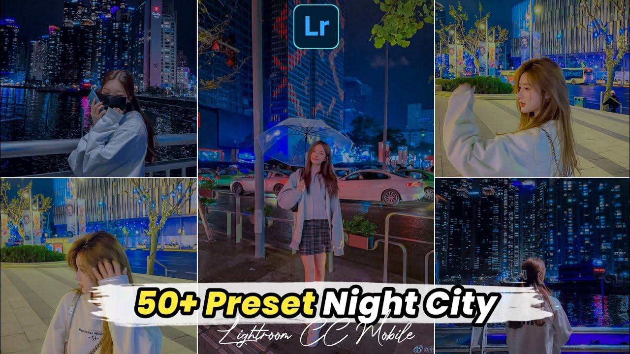 50款城市夜景女孩自拍照调色教程，LR/PS预设/手机滤镜下载！ — Lr资源网